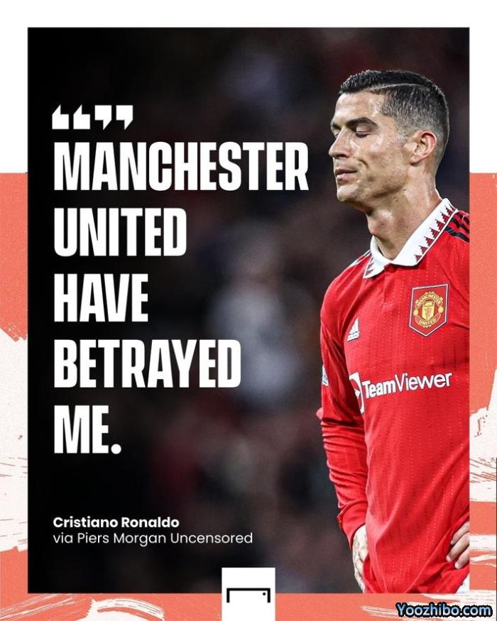 C罗：曼联背叛了我，我对滕哈赫毫无尊重