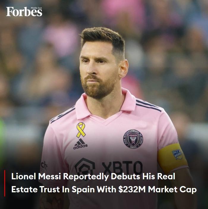 梅西商业版图再扩：路透社披露其房地产投资信托基金在西班牙挂牌上市