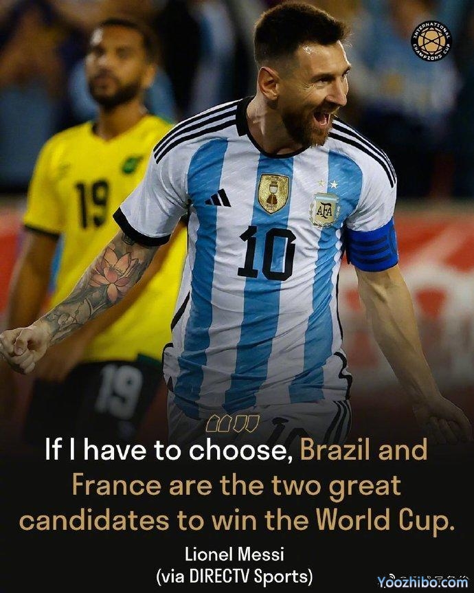 梅西称世界杯热门是巴西和法国，詹俊：你也毒奶？