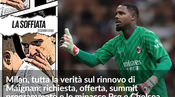 意媒:米兰想和迈尼昂续约5年 年薪涨至400-450万欧元加奖金
