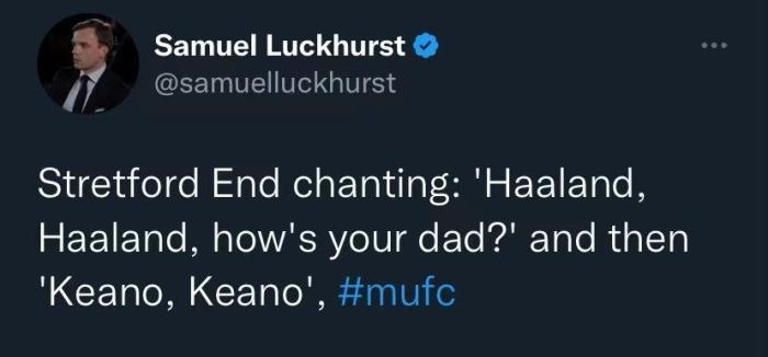 记者：曼联球迷现场高唱“哈兰德，你爸怎样了？”