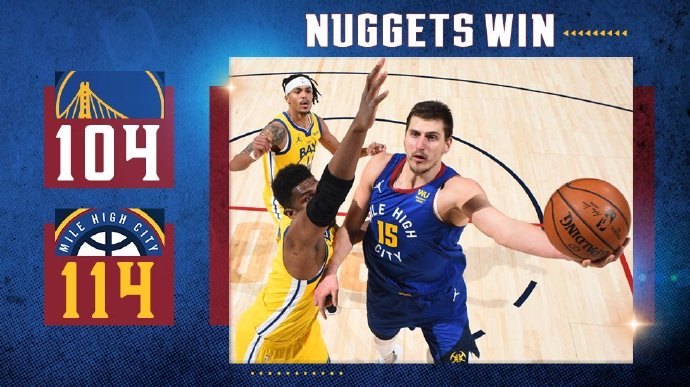 勇士104-114不敌掘金 约基奇23+14+10 库里35+11