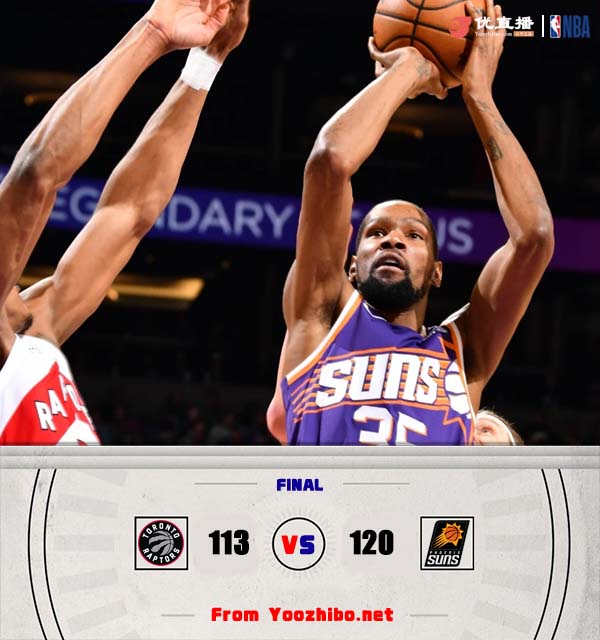 太阳120-113力克猛龙 杜兰特35分 阿伦单节7记三分 奎克利21+9+18