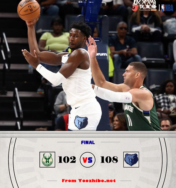 灰熊108-102击败雄鹿 贝恩21+5+5 小贾伦17+5 克劳德14分