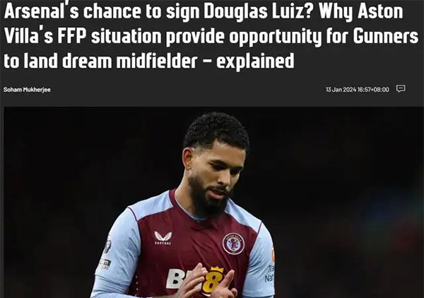 阿斯顿维拉的FFP状况为阿森纳提供了签下道格拉斯-路易斯的机会