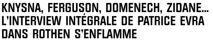 埃弗拉：利扎拉祖和齐达内当时对国家队新人不友好