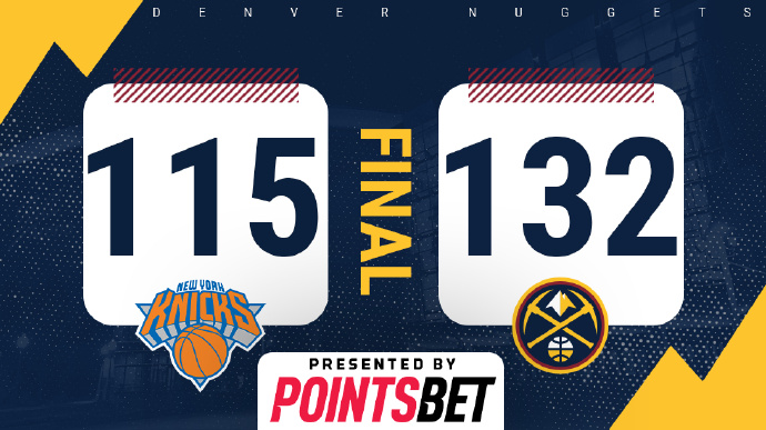 掘金132-115轻取尼克斯 约基奇21+11+7 兰德尔28+10+6