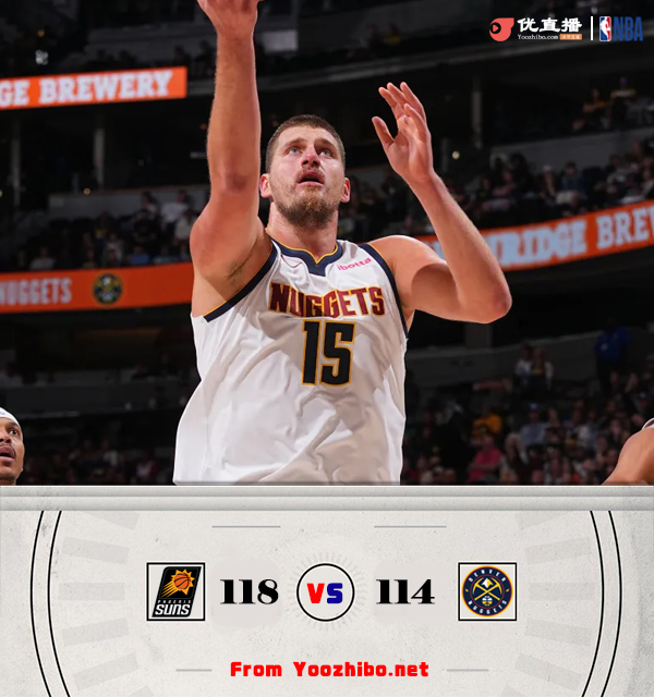 太阳118-114击败掘金 三巨头休战 约基奇23+14+9