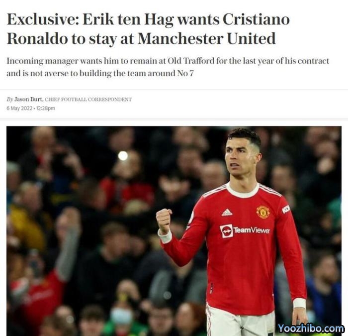 滕哈格希望C罗下赛季留队，不反对围绕他建队