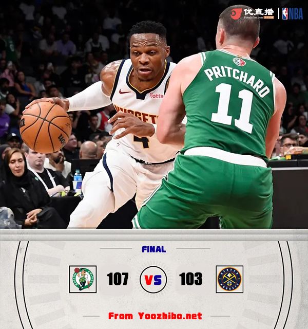 绿军107-103逆转掘金 主力打半场 普理查德21分 威少首秀12+8