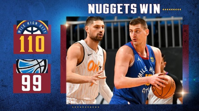 掘金110-99战胜魔术 约基奇28+15+10 穆雷21分 富尼耶31+6