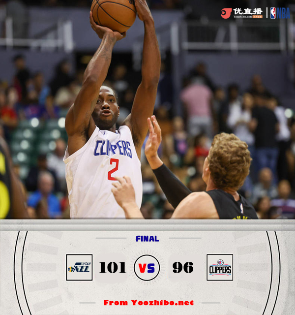 爵士101-96击败快船 塔克13+6 小卡乔治半场合砍19分