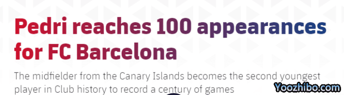 超越梅西！佩德里成为巴萨队史第二年轻百场先生