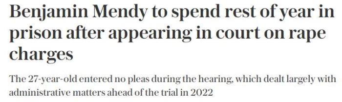 曼城后卫门迪今年将在狱中度过，明年1月接受审判