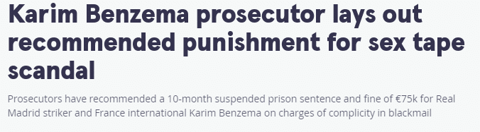 检察官建议本泽马入狱10个月，缓期执行