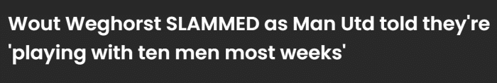 评论员：韦格霍斯特上场曼联等于少打一人