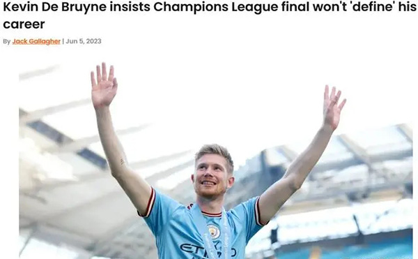 90min：德布劳内认为欧冠决赛不会定义他的职业生涯