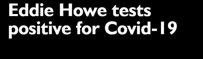 纽卡官方：埃迪-豪感染新冠肺炎