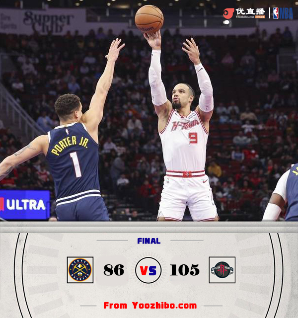 火箭105-86战胜掘金 杰伦-格林25+6 申京21+14+8 约基奇38+19+8