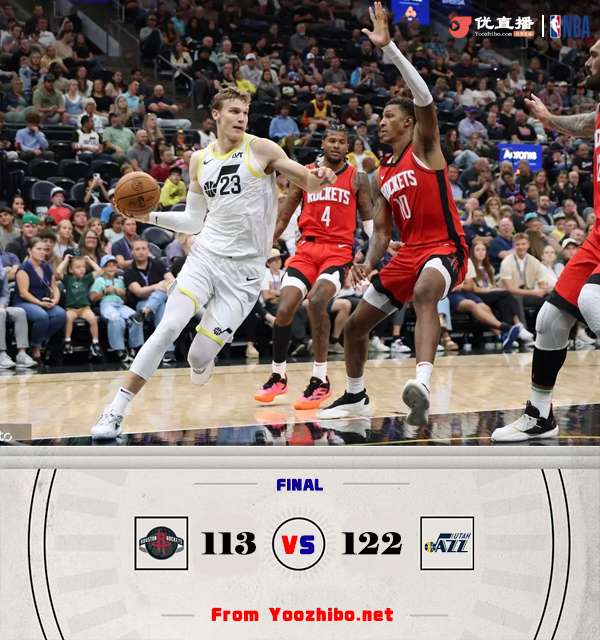 爵士122-113击败火箭 格林21分&次节14分 申京17分