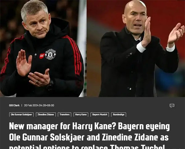 德天空：拜仁将索尔斯克亚和齐达内视为接替图赫尔的潜在人选