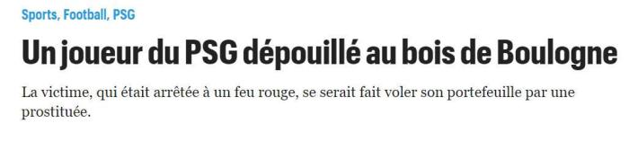 巴黎人报：一位巴黎球员遭异装癖抢劫，衣服被扒