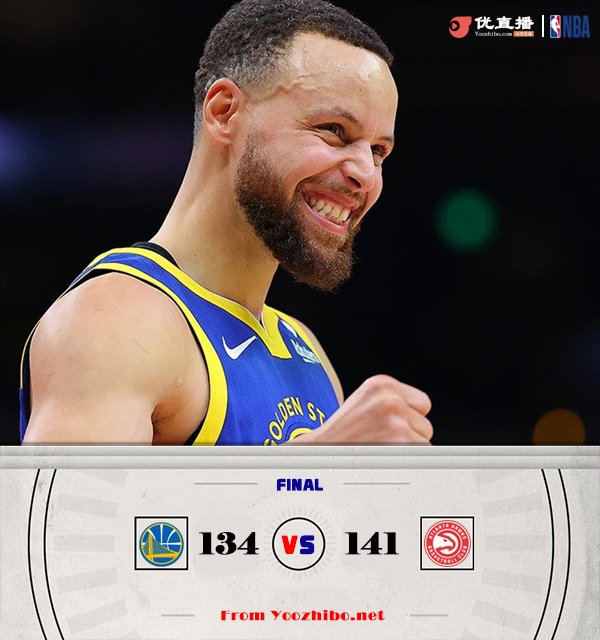 老鹰141-134力克勇士 库里60分&末节22分杨35分&穆雷绝平+统治加时