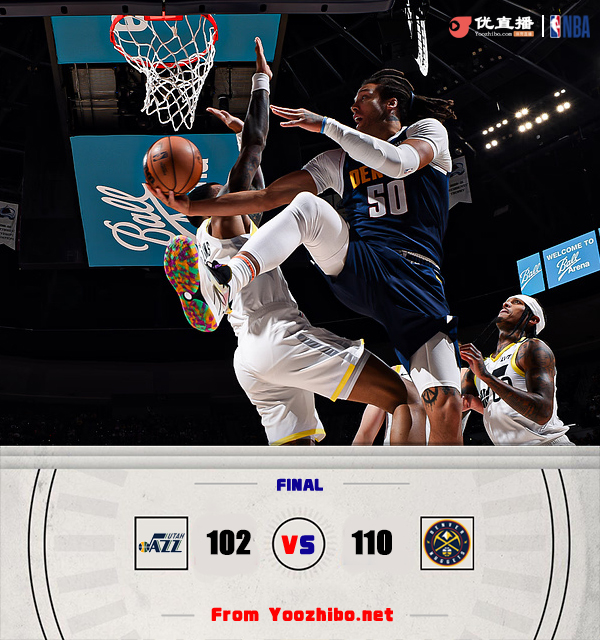 掘金110-102力克爵士 约基奇27+10+11 戈登21+7 马尔卡宁27+14